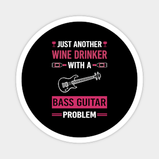 Wine Drinker Bass Guitar Guitars Guitarist Magnet